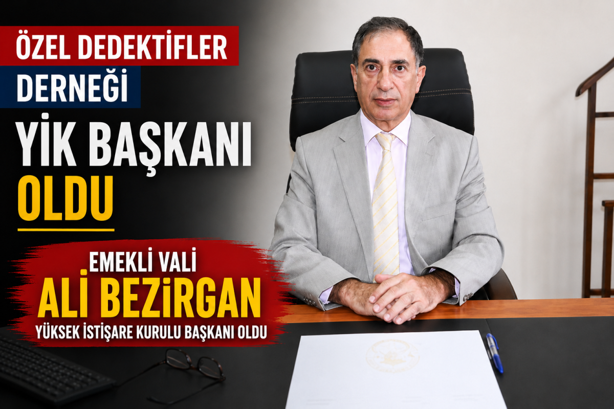 Emekli Vali Ali Bezirgan, Uluslararası Özel Dedektifler YİK Başkanı Oldu
