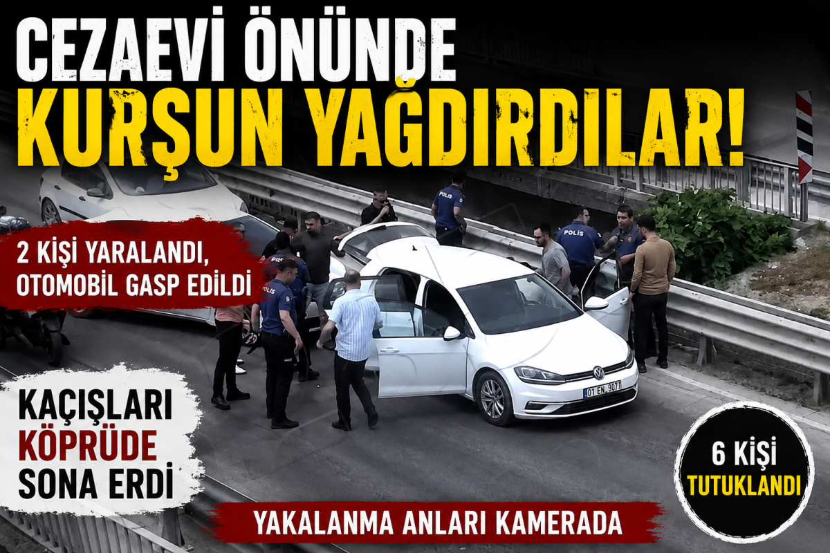Osmaniye’de cezaevi önünde silahlı saldırı: Kaçarken araç gasp eden şüpheliler kamerada