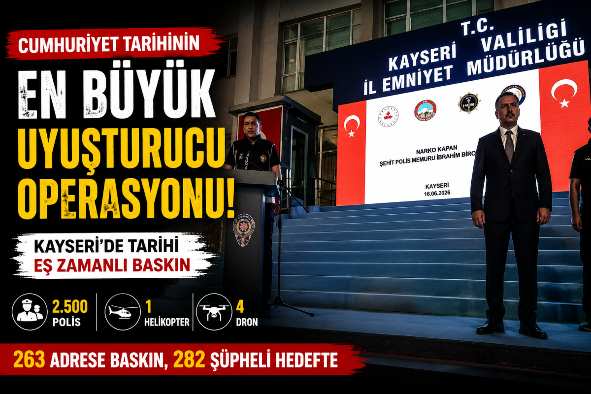 Kayseri'de Tarihi Uyuşturucu Operasyonu