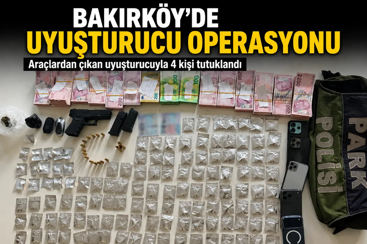 Bakırköy’de Gizli Bölmeli Araçlara Uyuşturucu Operasyonu: 4 Tutuklama